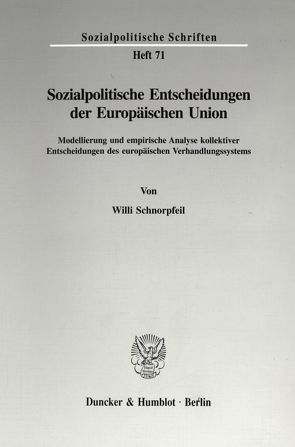 Sozialpolitische Entscheidungen der Europäischen Union. von Schnorpfeil,  Willi