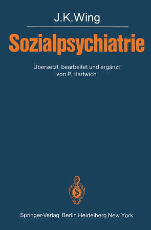 Sozialpsychiatrie von Hartwich,  Peter, Wing,  J. K.