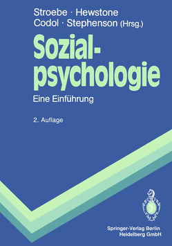 Sozialpsychologie von Bierhoff,  H.W., Codol,  Jean-Paul, Eder-Jonas,  R., Frey,  D., Hewstone,  Miles, Jonas,  K., Keller,  B., Klein,  R., Kohl,  R.M., Mummendey,  A., Stahlberg,  D., Stephenson,  Geoffrey M., Stroebe,  Wolfgang