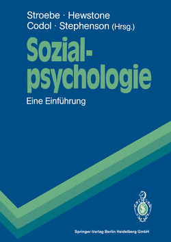 Sozialpsychologie von Bierhoff,  Hans W., Codol,  Jean-Paul, Eder-Jonas,  Regina, Frey,  Dieter, Hewstone,  Miles, Jonas,  Klaus, Keller,  Barbara, Klein,  Renate, Kohl,  Rupert M., Mummendey,  Amélie, Stahlberg,  Dagmar, Stephenson,  Geoffrey M., Stroebe,  Wolfgang