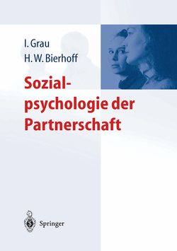 Sozialpsychologie der Partnerschaft von Bierhoff,  Hans-Werner, Grau,  Ina