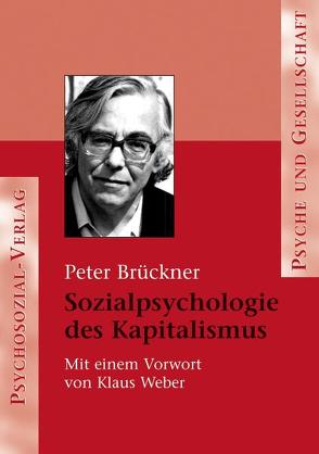 Sozialpsychologie des Kapitalismus von Brückner,  Peter