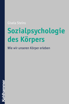 Sozialpsychologie des Körpers von Steins,  Gisela