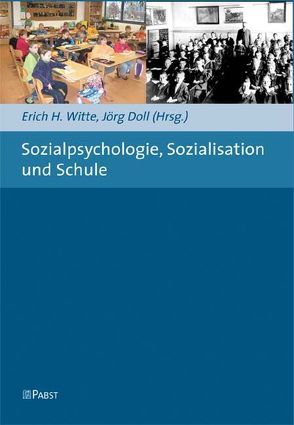 Sozialpsychologie, Sozialisation und Schule von Doll,  Jörg, Witte,  Erich H