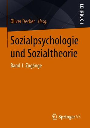 Sozialpsychologie und Sozialtheorie von Decker,  Oliver