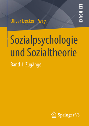 Sozialpsychologie und Sozialtheorie von Decker,  Oliver