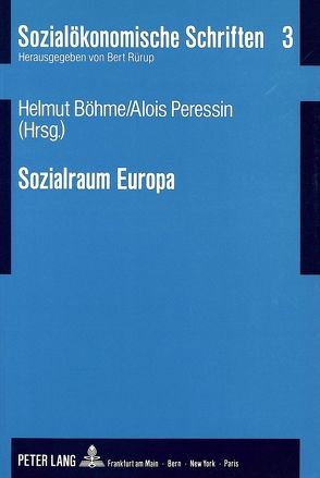 Sozialraum Europa von Böhme,  Helmut, Peressin,  Alois