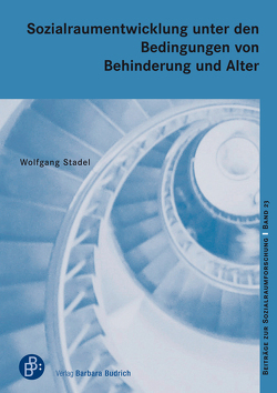 Sozialraumentwicklung unter den Bedingungen von Behinderung und Alter von Alisch,  Monika, May,  Michael, Stadel,  Wolfgang