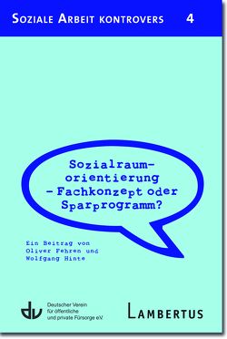 Sozialraumorientierung – Fachkonzept oder Sparprogramm?