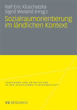 Sozialraumorientierung im ländlichen Kontext von Kluschatzka,  Ralf Eric, Wieland,  Sigrid