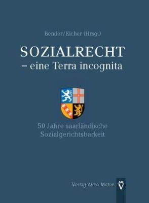 Sozialrecht – eine Terra incognita von Bender,  Jürgen, Eicher,  Wolfgang
