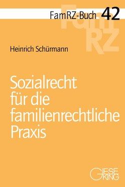 Sozialrecht für die familienrechtliche Praxis von Schürmann,  Heinrich