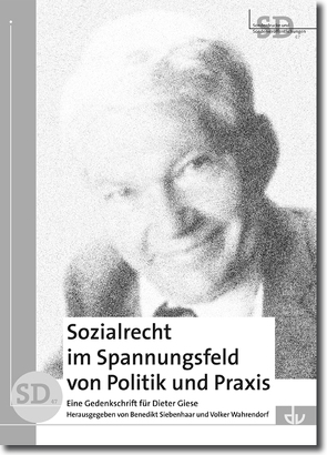 Sozialrecht im Spannungsfeld von Politik und Praxis von Siebenhaar,  Benedikt, Wahrendorf,  Volker