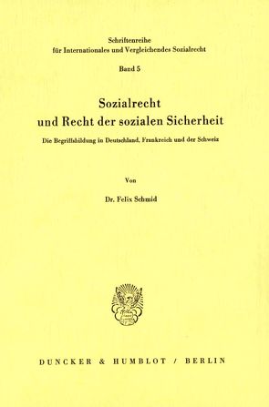 Sozialrecht und Recht der sozialen Sicherheit. von Schmid,  Felix