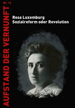 Sozialreform oder Revolution von Luxemburg,  Rosa