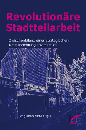 Revolutionäre Stadtteilarbeit von Vogliamo tutto