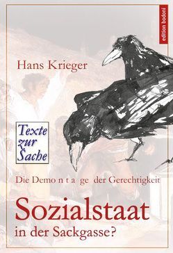 Sozialstaat in der Sackgasse? von Johne,  Klaus, Johne,  Marc, Krieger,  Hans, Rieck-Sonntag,  Christine