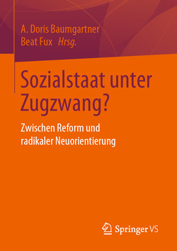 Sozialstaat unter Zugzwang? von Baumgartner,  A Doris, Fux,  Beat