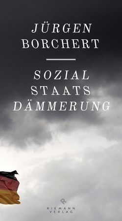 Sozialstaats-Dämmerung von Borchert,  Jürgen