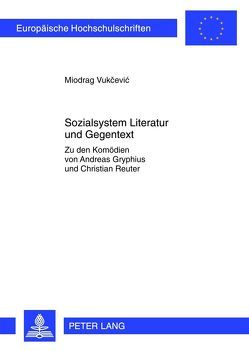 Sozialsystem Literatur und Gegentext von Vukcevic,  Miodrag