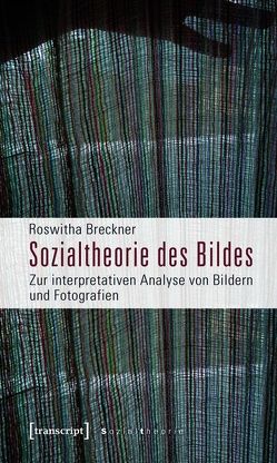 Sozialtheorie des Bildes von Breckner,  Roswitha