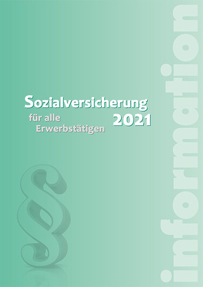 Sozialversicherung 2021 von Höfer,  Alexander, Kreimer-Kletzenbauer,  Karin, Seidl,  Wolfgang