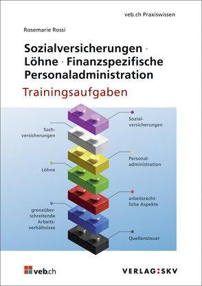 Sozialversicherungen – Löhne – Finanzspezifische Personaladministration von Rossi,  Rosemarie