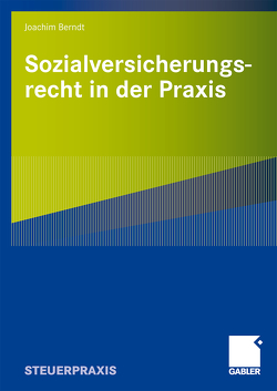 Sozialversicherungsrecht in der Praxis von Berndt,  Joachim