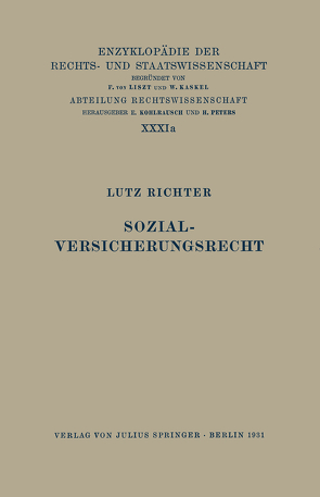 Sozialversicherungsrecht von Kaskel,  Walter, Kohlrausch,  Eduard, Richter,  Lutz, Spiethoff,  A.