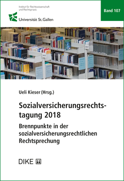 Sozialversicherungsrechtstagung 2018 von Kieser,  Ueli