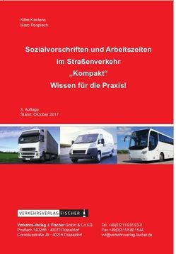 Sozialvorschriften und Arbeitszeiten im Straßenverkehr ‚Kompakt‘ von Kastens,  Silke, Pospiech,  Mark