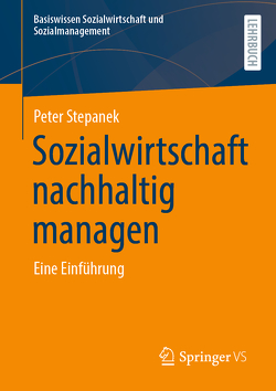 Sozialwirtschaft nachhaltig managen von Stepanek,  Peter