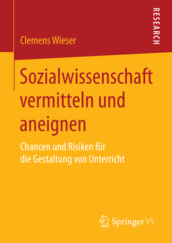 Sozialwissenschaft vermitteln und aneignen von Wieser,  Clemens