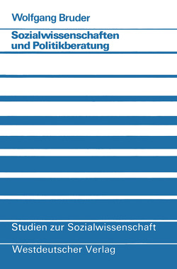 Sozialwissenschaften und Politikberatung von Bruder,  Wolfgang