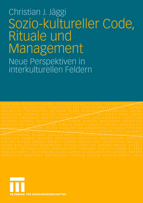 Sozio-kultureller Code, Ritual und Management von Jäggi,  Christian J.