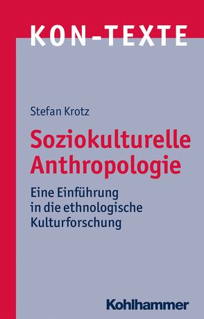 Soziokulturelle Anthropologie von Krotz,  Stefan