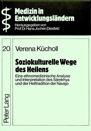 Soziokulturelle Wege des Heilens von Kücholl,  Verena