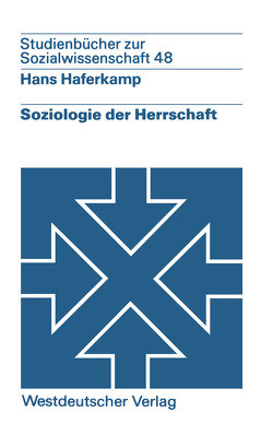 Soziologie der Herrschaft von Haferkamp,  Hans