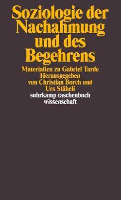 Soziologie der Nachahmung und des Begehrens von Borch,  Christian, Staeheli,  Urs