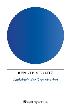 Soziologie der Organisation von Grassi,  Ernesto, Mayntz,  Renate