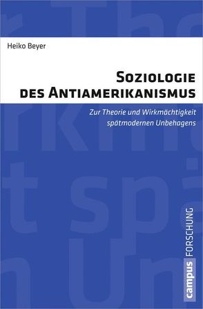 Soziologie des Antiamerikanismus von Beyer,  Heiko