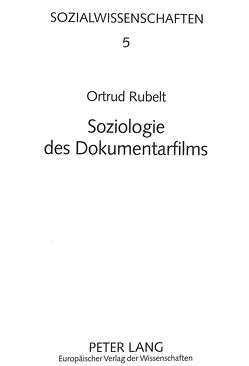 Soziologie des Dokumentarfilms von Rubelt,  Ortrud