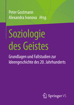 Soziologie des Geistes von Gostmann,  Peter, Ivanova,  Alexandra