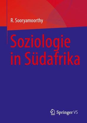 Soziologie in Südafrika von Sooryamoorthy,  R.