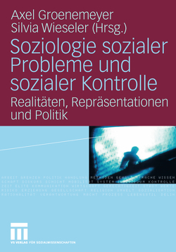 Soziologie sozialer Probleme und sozialer Kontrolle von Groenemeyer,  Axel, Wieseler,  Silvia