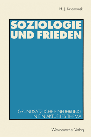 Soziologie und Frieden von Krysmanski,  Hans Jürgen