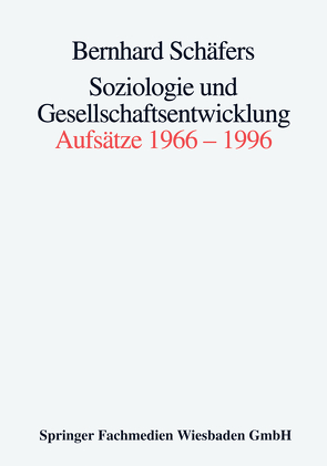 Soziologie und Gesellschaftsentwicklung von Schäfers,  Bernhard