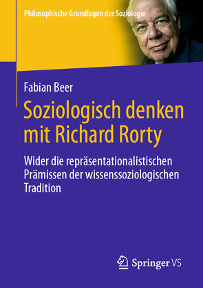 Soziologisch denken mit Richard Rorty von Beer,  Fabian