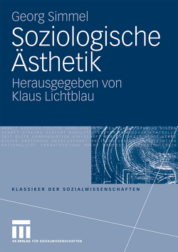 Soziologische Ästhetik von Lichtblau,  Klaus, Simmel,  Georg