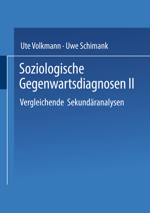 Soziologische Gegenwartsdiagnosen II von Schimank,  Uwe, Volkmann,  Ute